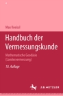 Handbuch der Vermessungskunde : Mathematische Geodasie (Landesvermessung) - eBook