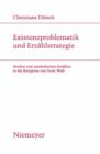 Existenzproblematik und Erzahlstrategie : Studien zum parabolischen Erzahlen in der Kurzprosa von Ernst Wei - eBook