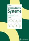 Ereignisdiskrete Systeme : Modellierung und Steuerung verteilter Systeme - eBook