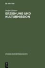 Erziehung und Kulturmission : Frankreichs Bildungspolitik in Deutschland 1945-1949 - eBook