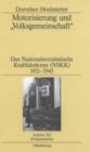 Motorisierung und "Volksgemeinschaft" : Das Nationalsozialistische Kraftfahrkorps (NSKK) 1931-1945 - eBook