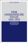 Der Osmanische Staat 1300-1922 - eBook