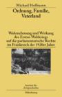 Ordnung, Familie, Vaterland : Wahrnehmung und Wirkung des Ersten Weltkriegs auf die parlamentarische Rechte im Frankreich der 1920er Jahre - eBook