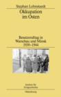 Okkupation im Osten : Besatzeralltag in Warschau und Minsk 1939-1944 - eBook
