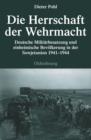 Die Herrschaft der Wehrmacht : Deutsche Militarbesatzung und einheimische Bevolkerung in der Sowjetunion 1941-1944 - eBook
