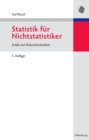Statistik fur Nichtstatistiker : Zufall und Wahrscheinlichkeit - eBook