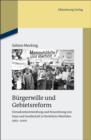 Burgerwille und Gebietsreform : Demokratieentwicklung und Neuordnung von Staat und Gesellschaft in Nordrhein-Westfalen 1965-2000 - eBook