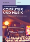 Computer und Musik : Grundlagen, Technologien und Produktionsumgebungen der digitalen Musik - eBook