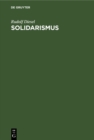 Solidarismus : Naturliche wirtschaftliche Erlosung des Menschen - eBook