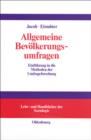 Allgemeine Bevolkerungsumfragen : Einfuhrung in die Methoden der Umfrageforschung mit Hilfen zur Erstellung von Fragebogen - eBook