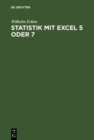 Statistik mit Excel 5 oder 7 : Lehr- und Ubungsbuch mit zahlreichen Excel Beispieltabellen und mit Diskette - eBook