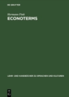 ECONOTERMS : A Glosary of Economic Terms mit Econoslang - eBook