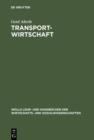Transportwirtschaft : Einzelwirtschaftliche und gesamtwirtschaftliche Grundlagen - eBook