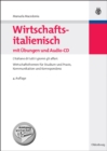 Wirtschaftsitalienisch mit Ubungen : L'italiano di tutti i giorni: gli affari. Wirtschaftsthemen fur Studium und Praxis, Kommunikation und Korrespondenz - eBook