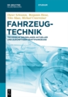 Fahrzeugtechnik : Technische Grundlagen aktueller und zukunftiger Kraftfahrzeuge - eBook