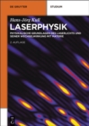 Laserphysik : Physikalische Grundlagen des Laserlichts und seiner Wechselwirkung mit Materie - eBook