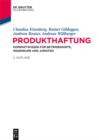 Produkthaftung : Kompaktwissen fur Betriebswirte, Ingenieure und Juristen - eBook