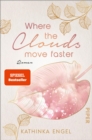Where the Clouds Move Faster : Roman - eBook
