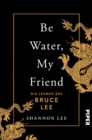 Be Water, My Friend - eBook