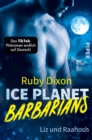 Ice Planet Barbarians - Liz und Raahosh : Roman - eBook