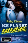 Ice Planet Barbarians - Harlow und Rukh? : Roman - eBook