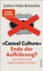»Cancel Culture« - Ende der Aufklarung? : Ein Pladoyer fur eigenstandiges Denken - eBook