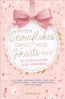 When Snowflakes Dance and Hearts Melt : 24 Geschichten zum Verlieben | Der everlove-Adventskalender - eBook