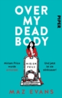 Over My Dead Body : Miriam Price wurde ermordet. Und jetzt ist sie stinksauer! Kriminalroman - eBook