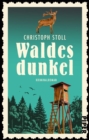 Waldesdunkel : Kriminalroman - eBook