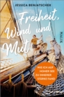 Freiheit, Wind und Mut : Wie ich auf hoher See zu innerer Starke fand - eBook