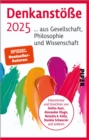 Denkanstoe 2025 : ... aus Gesellschaft, Philosophie und Wissenschaft - eBook