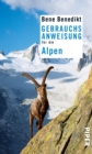 Gebrauchsanweisung fur die Alpen : 2. aktualisierte Auflage 2015 - eBook