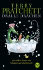 Dralle Drachen : und andere Storys vom Schopfer der Scheibenwelt - eBook