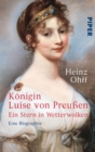 Konigin Luise von Preuen : Ein Stern in Wetterwolken - Eine Biographie - eBook