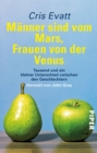 Manner sind vom Mars, Frauen von der Venus : Tausend und ein kleiner Unterschied zwischen den Geschlechtern - eBook