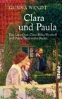 Clara und Paula : Das Leben von Clara Rilke-Westhoff und Paula Modersohn-Becker - eBook