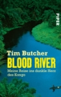 Blood River : Meine Reise ins dunkle Herz des Kongo - eBook