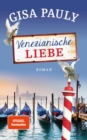 Venezianische Liebe : Roman - eBook