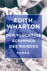 Der fluchtige Schimmer des Mondes : Roman - eBook