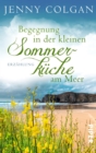 Begegnung in der kleinen Sommerkuche am Meer : Erzahlung - eBook