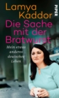 Die Sache mit der Bratwurst : Mein etwas anderes deutsches Leben - eBook