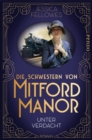 Die Schwestern von Mitford Manor - Unter Verdacht : Roman - eBook