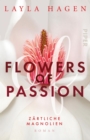 Flowers of Passion - Zartliche Magnolien : Roman - eBook