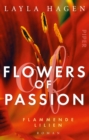 Flowers of Passion - Flammende Lilien : Roman - eBook