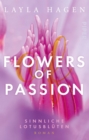 Flowers of Passion - Sinnliche Lotusbluten : Roman - eBook