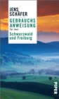 Gebrauchsanweisung fur den Schwarzwald und Freiburg - eBook