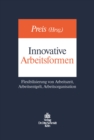 Innovative Arbeitsformen : Flexibilisierung von Arbeitszeit, Arbeitsentgelt, Arbeitsorganisation - eBook