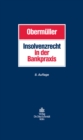 Insolvenzrecht in der Bankpraxis : Gesellschaftsrecht Steuerrecht - eBook