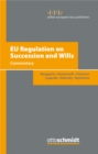 EU Regulation on Succession and Wills : Commentary - eBook