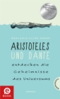 Aristoteles und Dante entdecken die Geheimnisse des Universums : Beruhrende Geschichte uber Freundschaft, Familie & Liebe - eBook